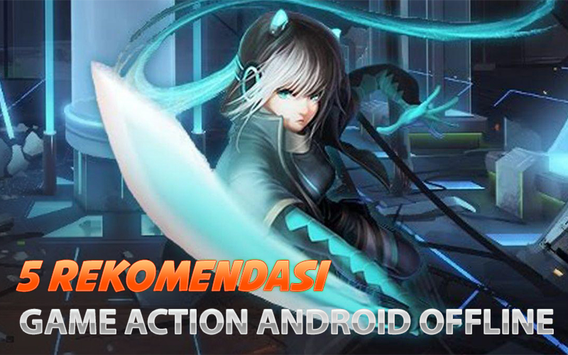 3 Rekomendasi Game Action Android Offline